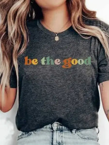 Be the Good Letter Printed Tee