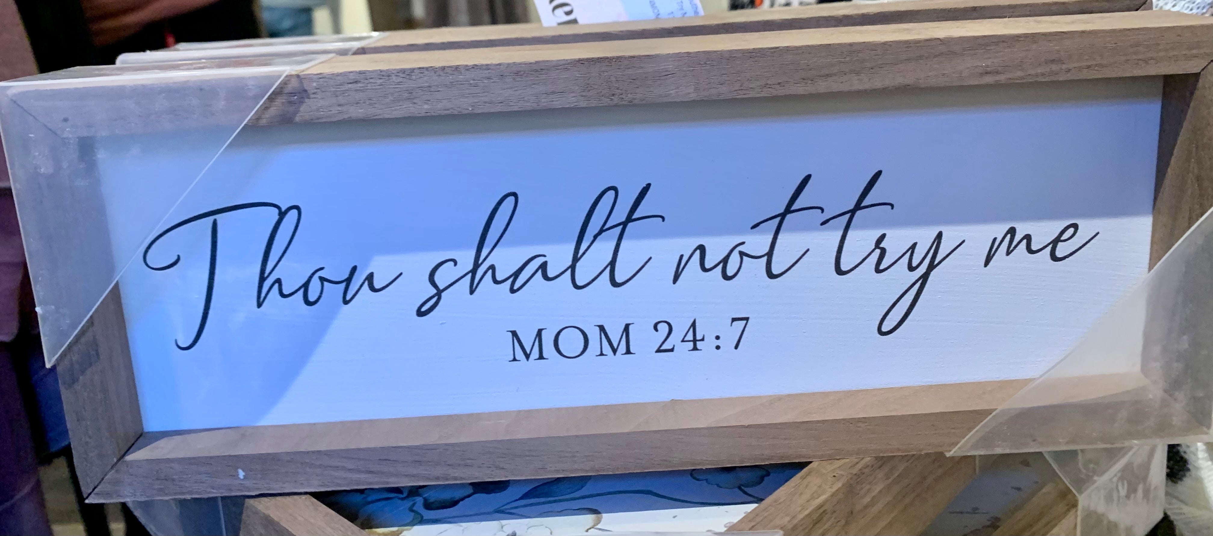 Thou Shall Not Try Me Mom 24/7