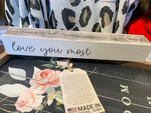 Love You Most Wooden Block