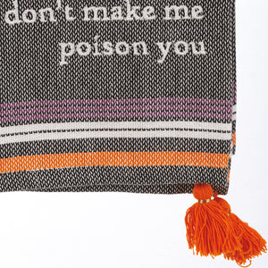 Kitchen Towel - Don't Make Me Poison You