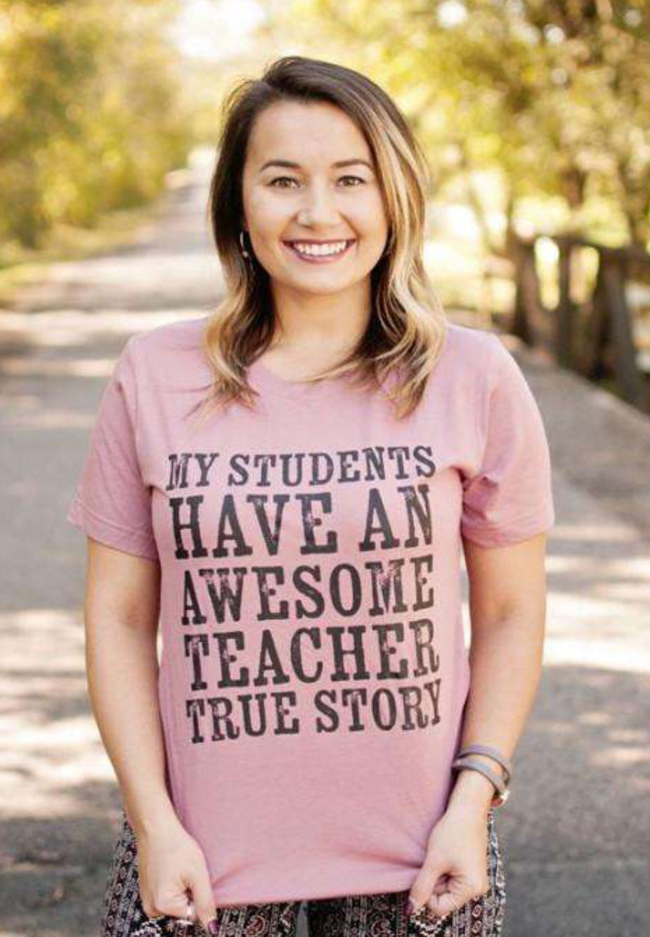 My Students Have An Awesome Teacher Tee True Story