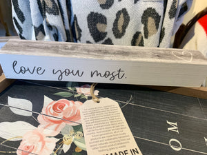 Love You Most Wooden Block